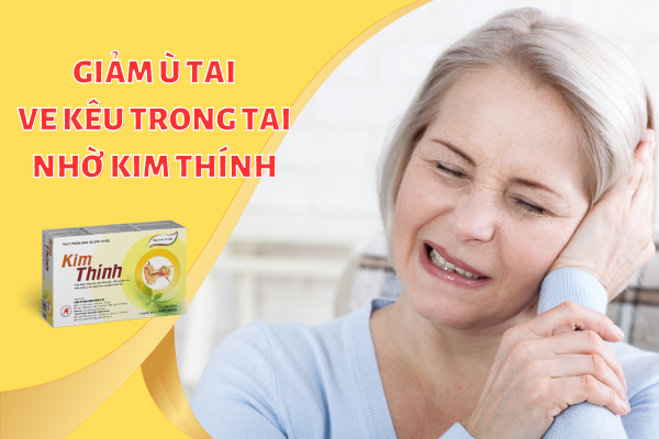 Giải pháp cải thiện ù tai, ve kêu trong tai nhờ Kim Thính