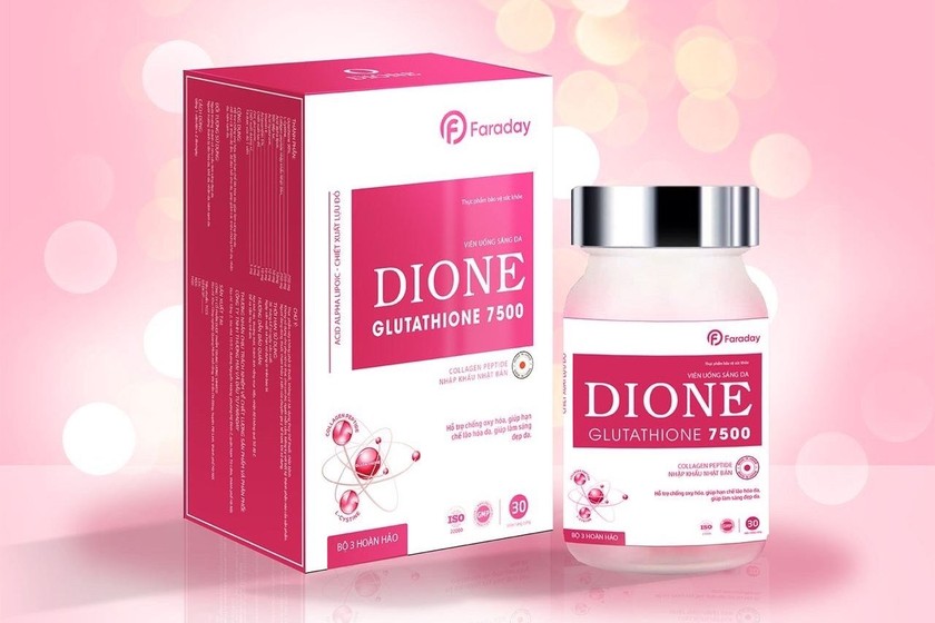 Cục ATTP cảnh báo Viên uống sáng da DIONE vi phạm quy định của pháp luật về quảng cáo