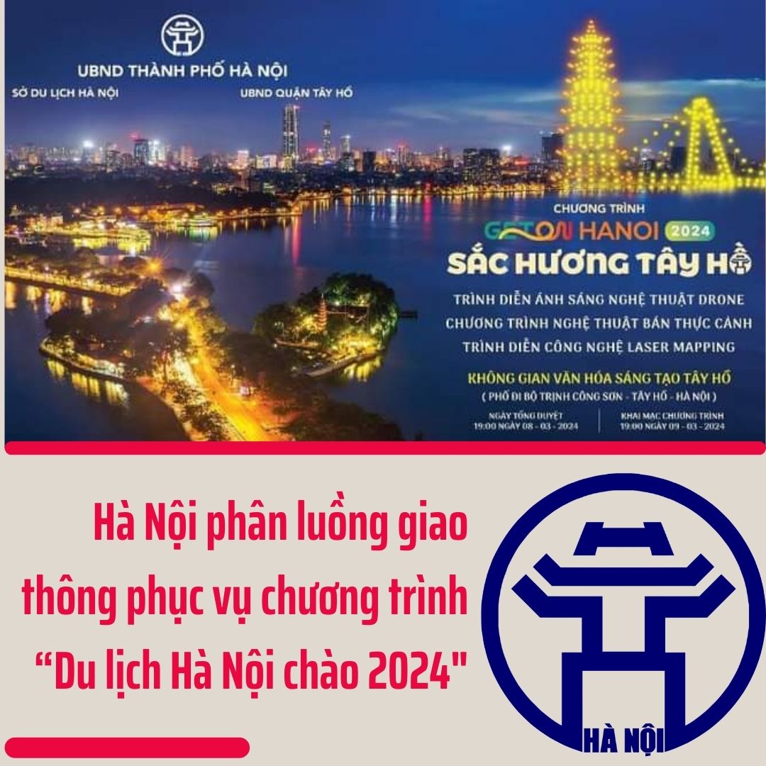 Hà Nội Phân luồng giao thông phục vụ chương trình Du lịch Hà Nội chào 2024