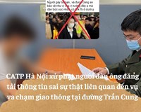 Xử phạt người đăng thông tin sai sự thật vụ va chạm ở đường Trần Cung 