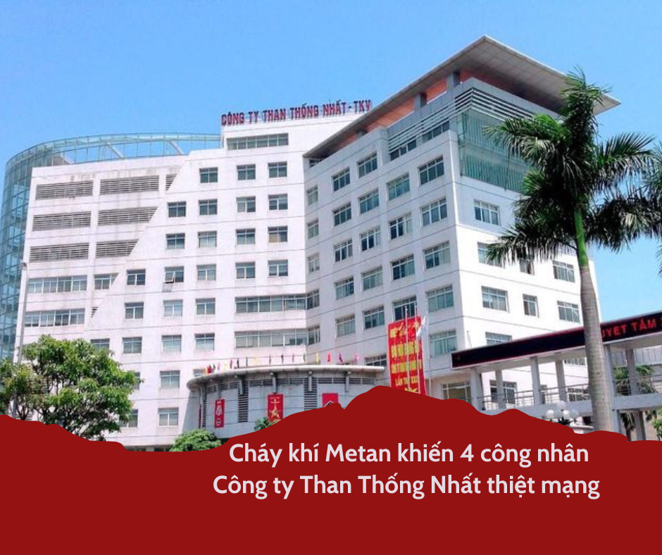Quảng Ninh Cháy khí Metan khiến 4 công nhân công ty Than Thống Nhất thiệt mạng