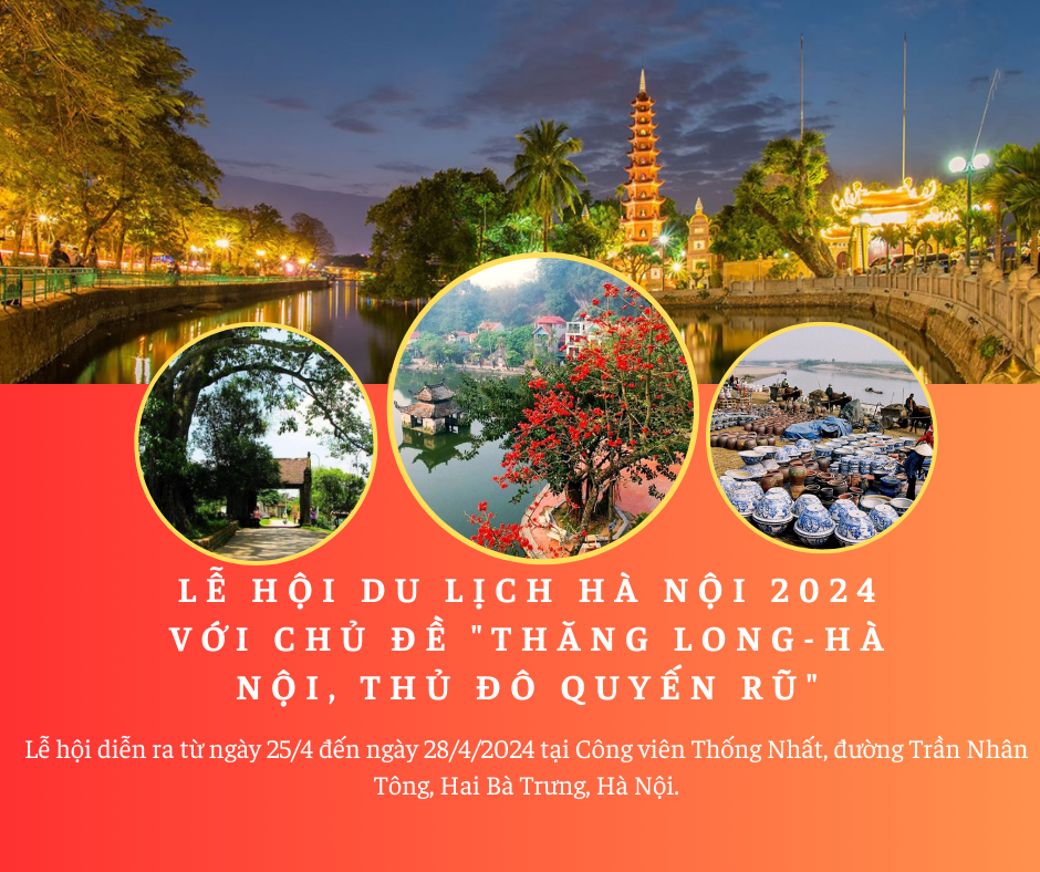 Lễ hội Du lịch Hà Nội năm 2024 diễn ra từ ngày 25-2842024