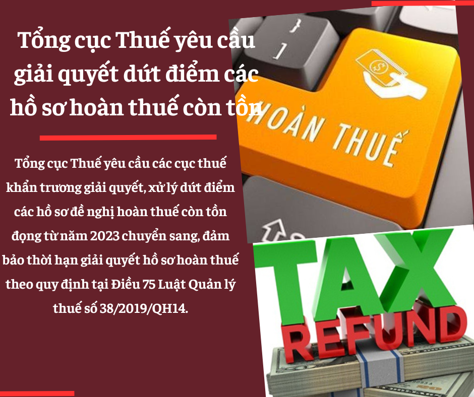 Tổng cục Thuế yêu cầu giải quyết dứt điểm các hồ sơ hoàn thuế tồn đọng