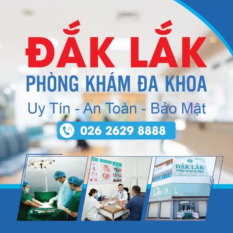 Phòng khám Đa khoa Đắk Lắk - Phòng khám nam khoa danh tiếng tại Đắk Lắk
