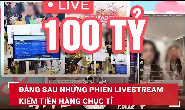 Livestream doanh thu trăm tỷ Thật, giả và những hệ lụy đáng lo ngại 