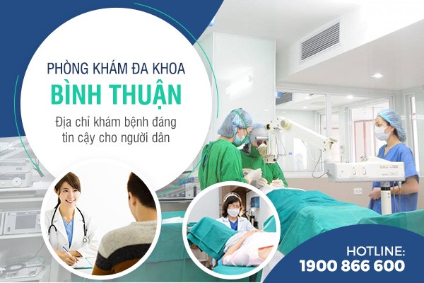 Dịch vụ khám bệnh tốt tại Phòng khám đa khoa Bình Thuận