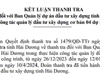 Loạt sai phạm tại 4 dự án do Ban QLDA ĐTXD tỉnh Hải Dương làm chủ đầu tư 