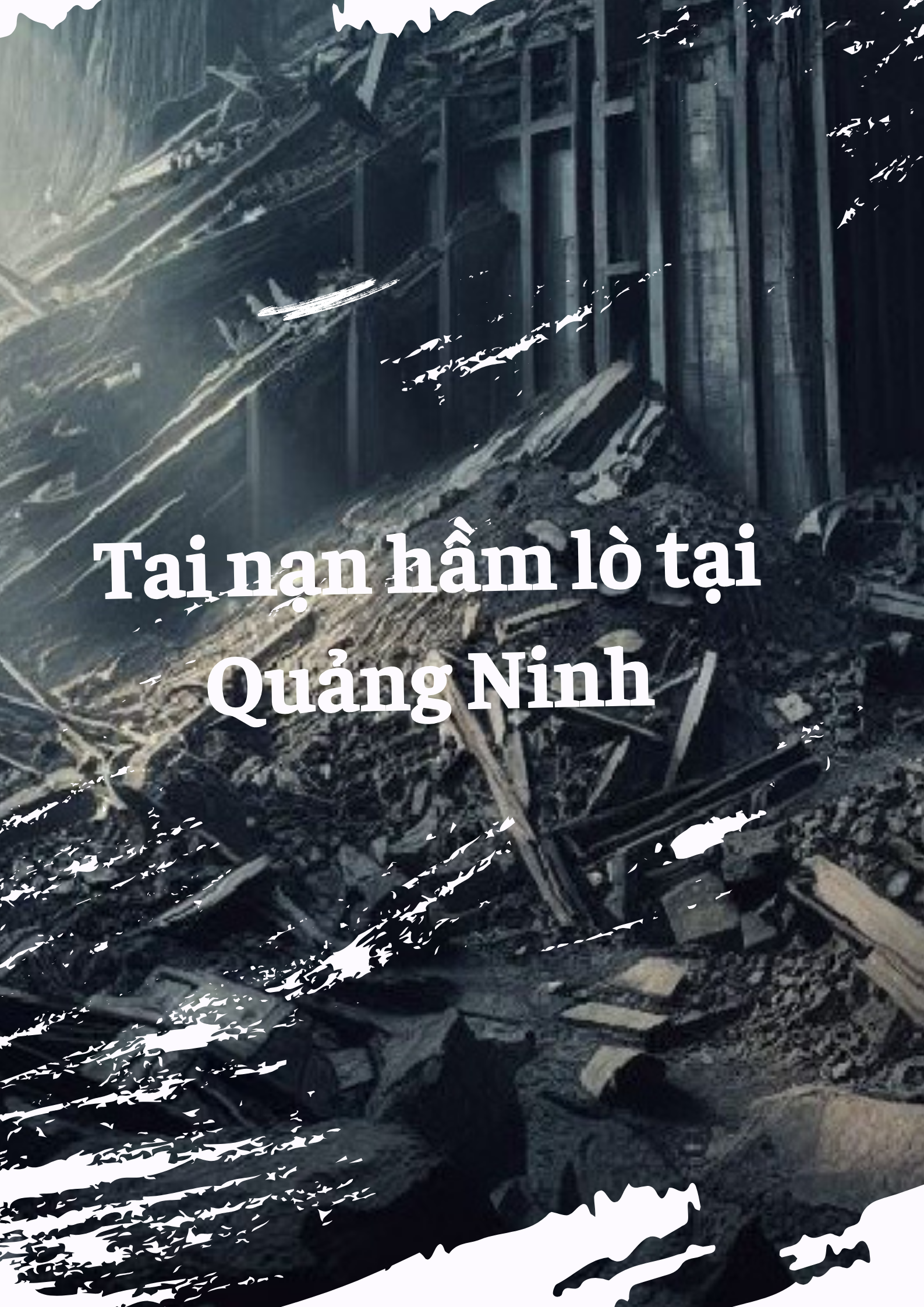 Quảng Ninh Tai nạn hầm lò đặc biệt nghiêm trọng tại Công ty Than Hòn Gai khiến 5 công nhân tử vong