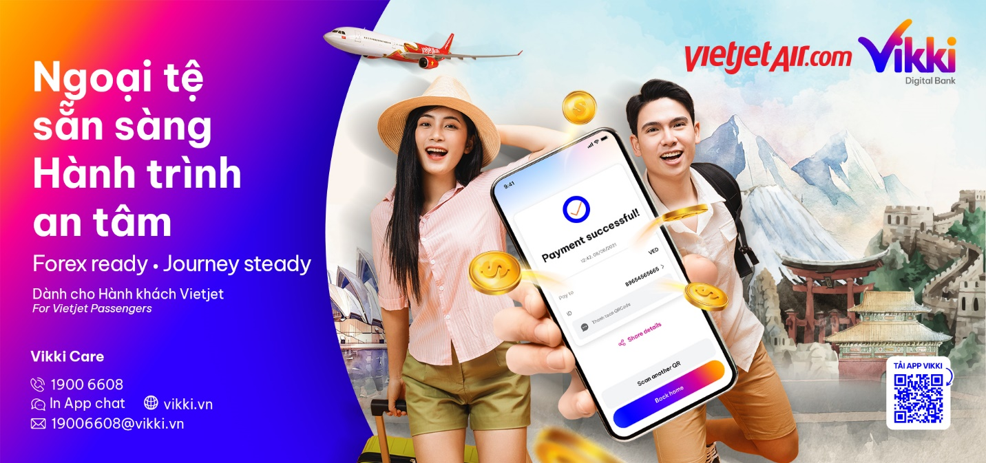 Tiện ích mới từ Vietjet và Vikki Mua ngoại tệ nhanh, nhận quà hấp dẫn!