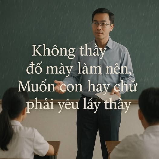 Xã hội có đang quên đi câu “Tôn sư trọng đạo, muốn con hay chữ phải yêu lấy thầy”