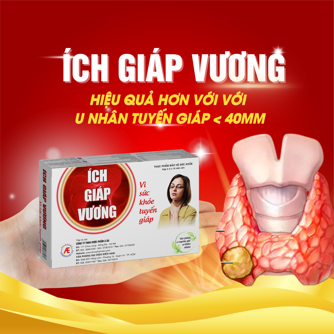 Tại sao người bị u nhân tuyến giáp kích thước nhỏ hơn 40mm nên dùng sớm Ích Giáp Vương
