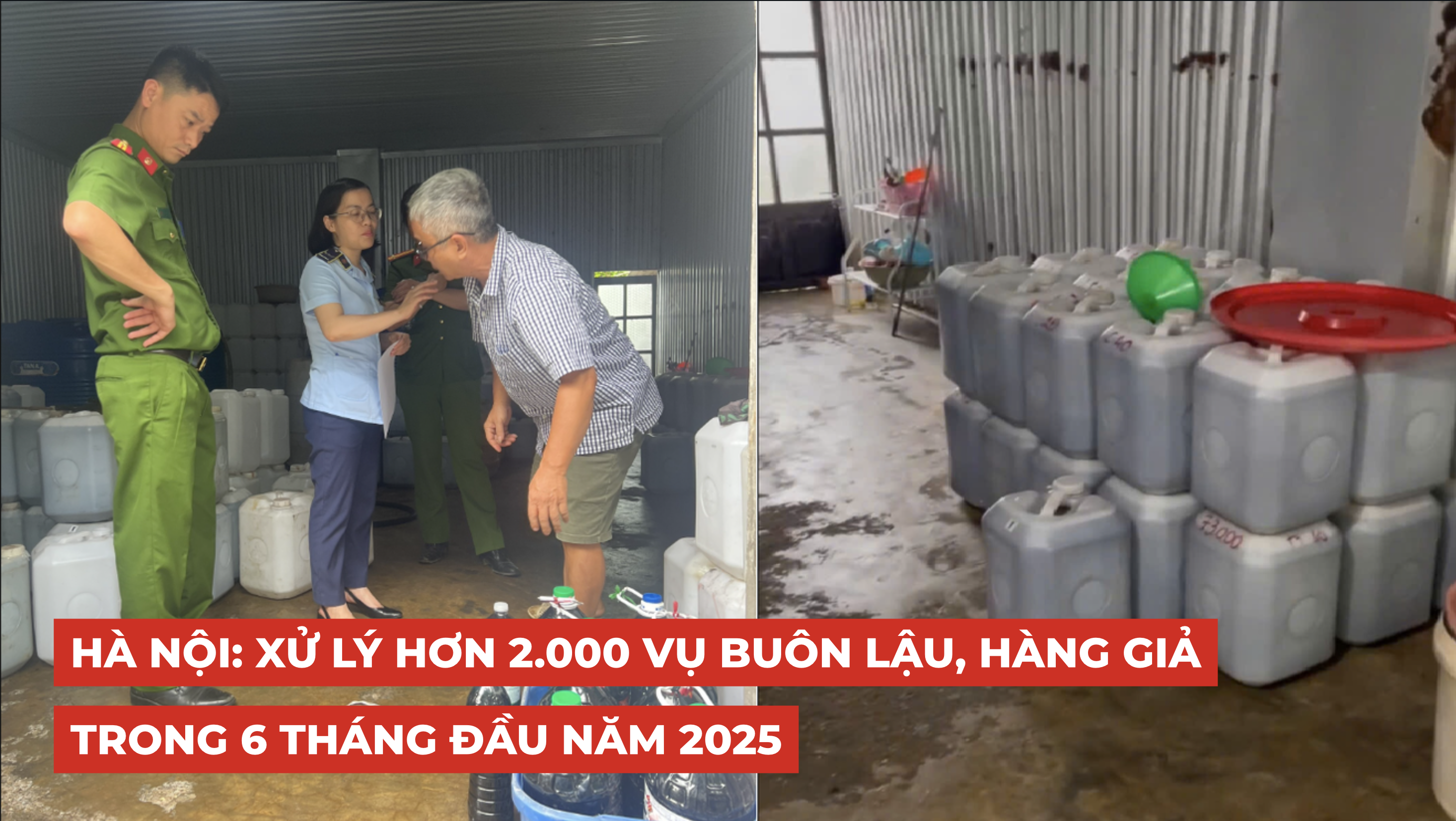 Video Hà Nội triệt phá hơn 2.000 vụ buôn lậu, hàng giả trong nửa đầu năm 2025