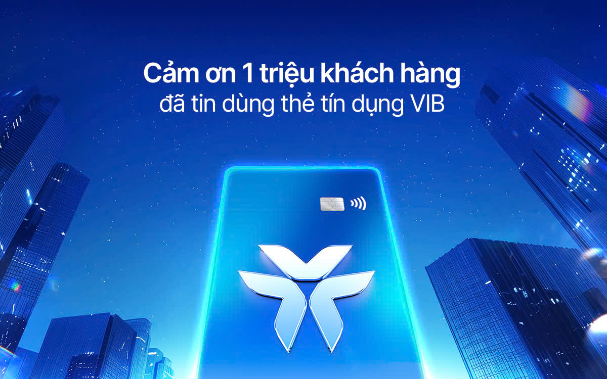 VIB và chiến lược “dẫn đầu xu thế thẻ” Từ tầm nhìn đến vị thế tiên phong