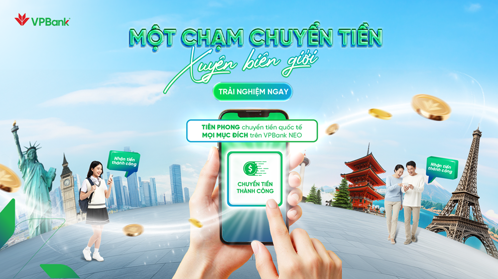 VPBank tiên phong nâng cấp chuyển tiền quốc tế trực tuyến Kết nối toàn cầu, giao dịch mọi nơi