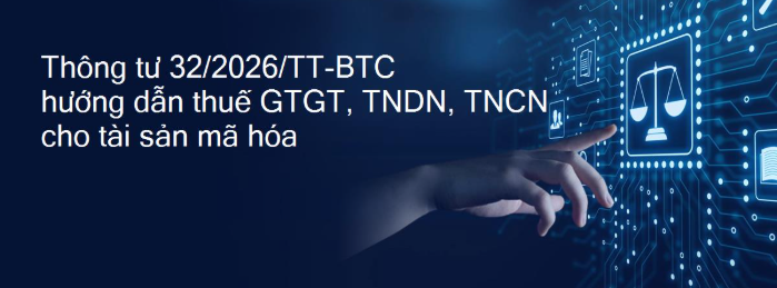 Thông tư 32/2026/TT-BTC: Đặt nền móng pháp lý cho thị trường tài sản mã hóa