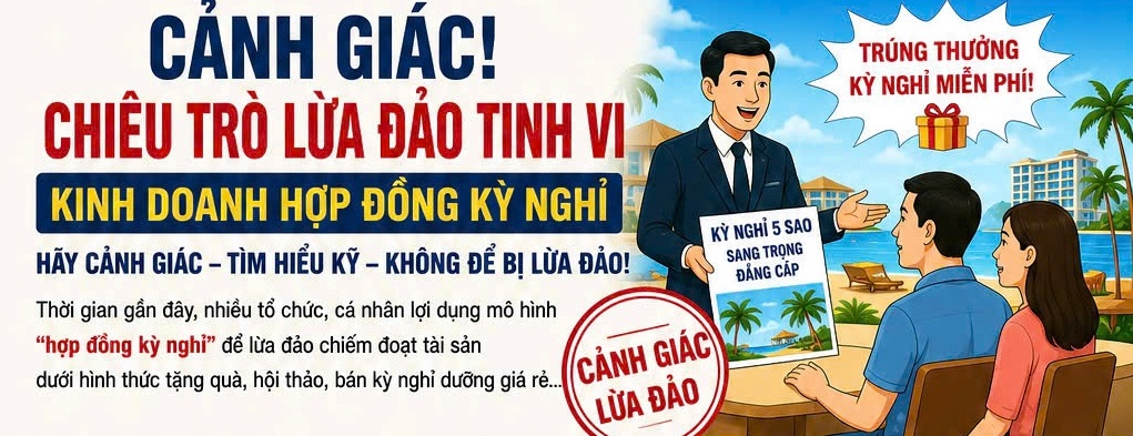 Cảnh báo về chiêu trò lừa đảo dưới hình thức “hợp đồng kỳ nghỉ”