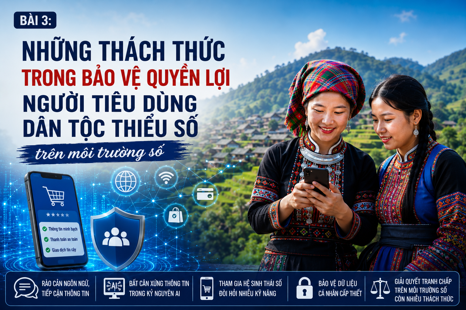 Bài 3 Những thách thức trong bảo vệ quyền lợi người tiêu dùng dân tộc thiểu số trên môi trường số