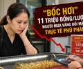Một tháng bốc hơi 11 triệu đồng/lượng người mua vàng đối mặt thực tế phũ phàng 