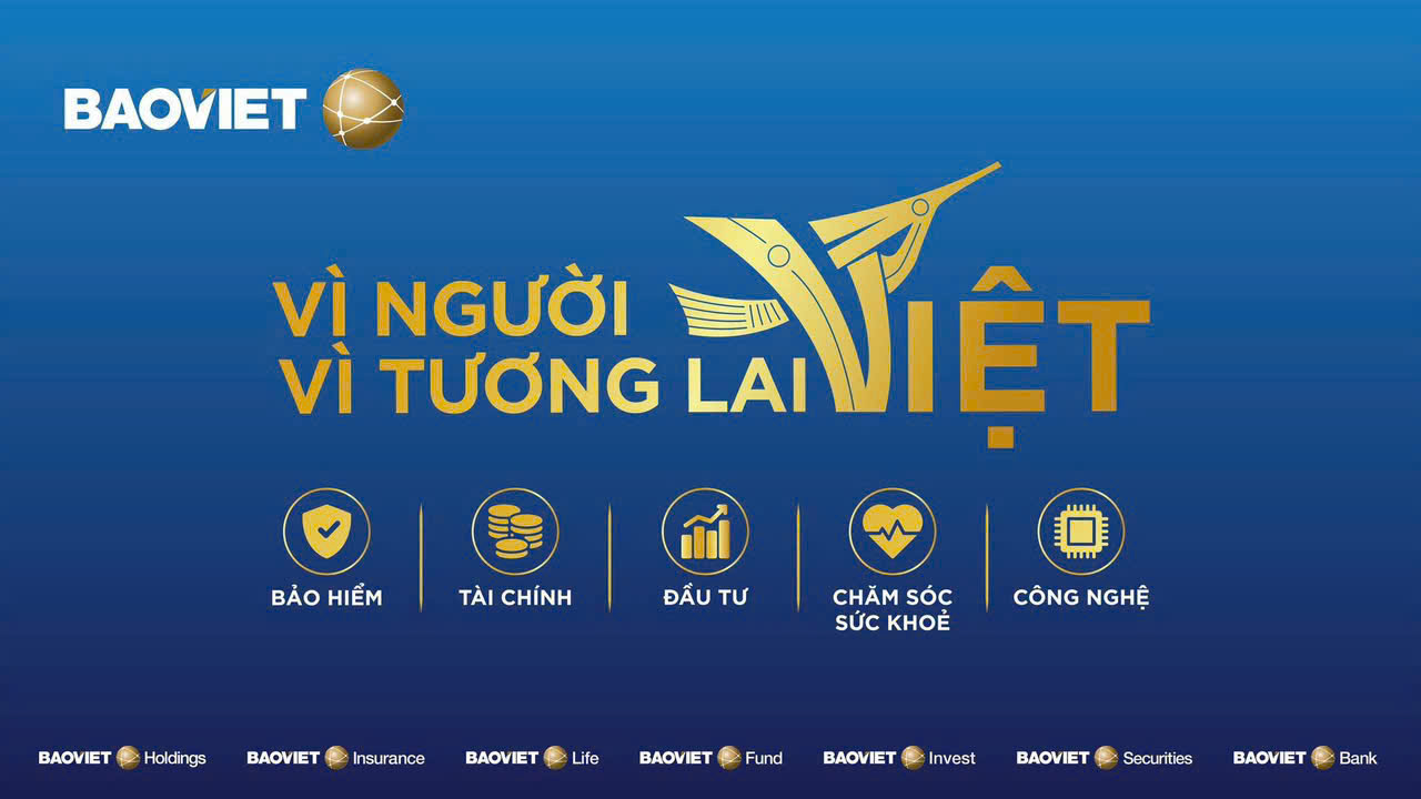 Bảo Việt: Vì người Việt, Vì tương lai Việt - tự hào Thương hiệu quốc gia